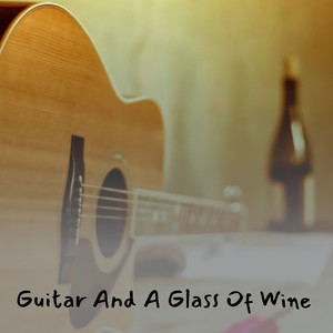 Guitar and a Glass of Wine