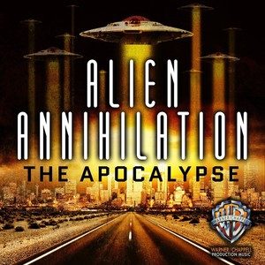 Alien Annihilation: The Apocalypse