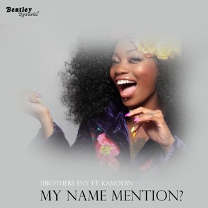 My Name Mention? (Explicit)