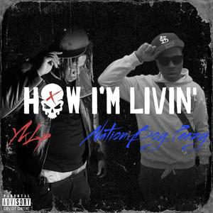 How I'm Livin' (feat. YkLp) [Explicit]