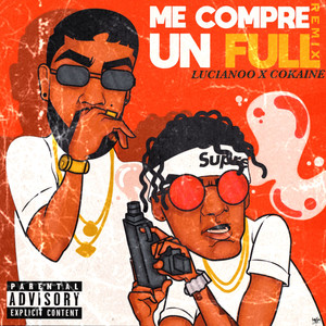 Me Compre un Full (Remix) [Explicit]