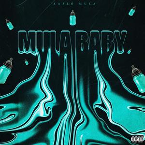 Mula Baby (Explicit)