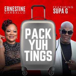 Pack Yuh Tings (feat. Ernestine Carballo) (Explicit)
