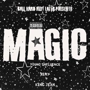 Magic (feat. Fa$tLife Remy & King Jean) [Explicit]