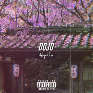 Dojo (feat. NefyuKhari) (Explicit)