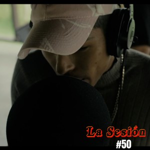 La Sesión #50 (Explicit)