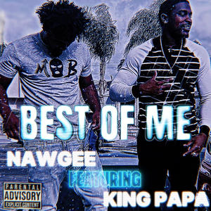 Best of Me (feat. King Papa) [Explicit]