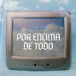 Por Encima De Todo (Explicit)