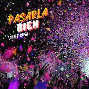 Pasarla Bien (Explicit)