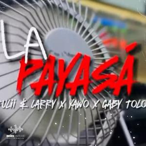 La payasá- Ohe Larry, Yawo, LTulii, Gaby Tolossa (feat. Ohe LaRRy)