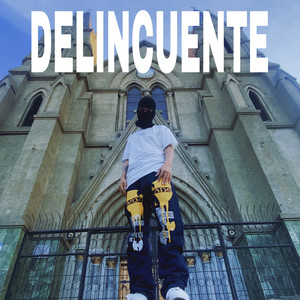 Delincuente (Explicit)