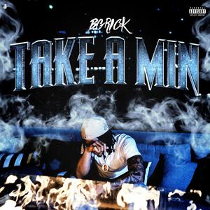 Take A Min (Beautifull) (Explicit)