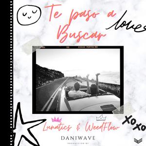 Te paso Buscar (feat. Lunatics)