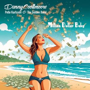 Million Dollar Baby (feat. Pelle Karlsson & The Golden Band)