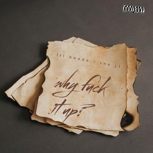 Why **** it Up? (Explicit)