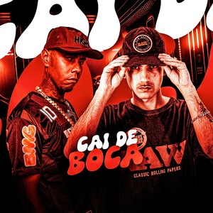 CAI DE BOCA (Explicit)