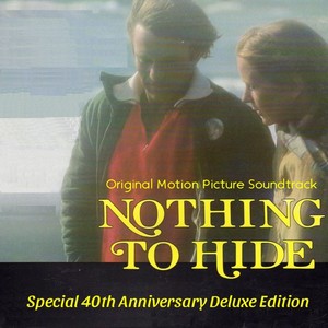 Nothing to Hide (Original Motion Picture Soundtrack) [Special 40th Anniversary Deluxe Edition]