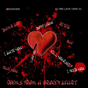 10yrs Late Tape, Vol.1 Poems from a Broken Heart (Explicit)