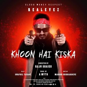 Khoon Hai Kiska (Explicit)