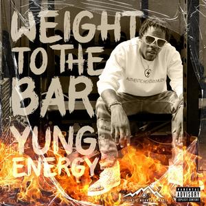 Weight To The Bar (Explicit)