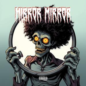 Mirror Mirror (Explicit)