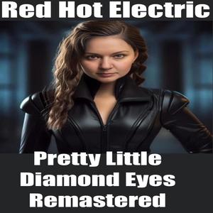 Pretty Little Diamond Eyes Remastered (Remastered)