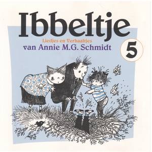 Ibbeltje 6: Liedjes en Verhaaltjes van Annie M.G. Schmidt