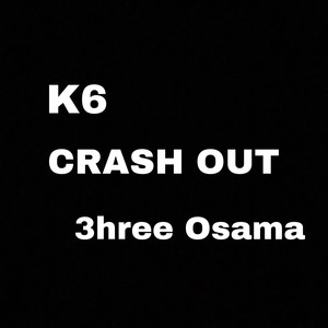 Crash Out (feat. 3hree Osama) [Explicit]