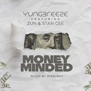 Money Minded (feat. Zun & Stan Cee) [Explicit]