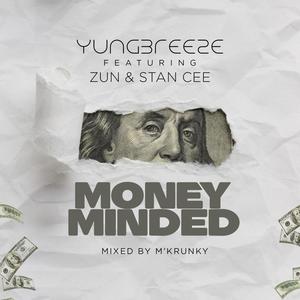 Money Minded(feat. Zun & Stan Cee) (Explicit)