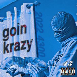 Goin' Krazy (Explicit)