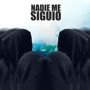Nadie Me Siguio