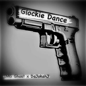 Glockie Dance (feat. DaJokahJ) (Explicit)