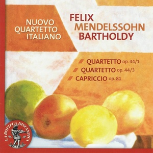 Felix Mendelssohn Bartholdy : Quartetto, Op. 44 - 1/ Quartetto, Op. 44 - 3 / Capriccio, Op. 81 (Nuovo Quartetto Italiano)