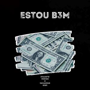 ESTOU B3M (feat. IИfamous side) [Explicit]