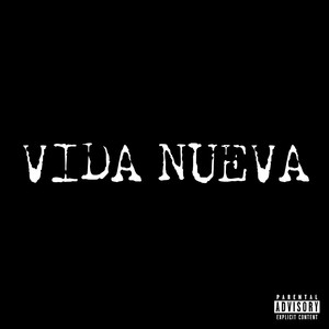 Vida Nueva (Explicit)