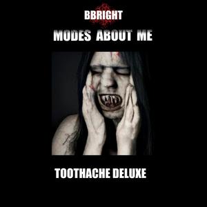 Toothache Deluxe