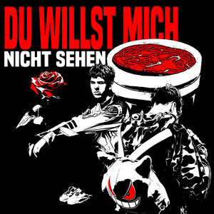 Du willst mich nicht sehen (Explicit)