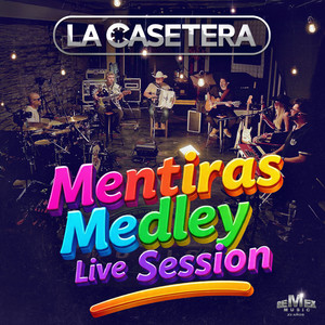 Mentiras Medley: El Me Mintió / Mentiras / Mentiras (Live Session)