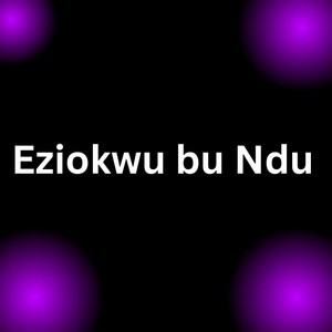 Eziokwu Bu Ndu