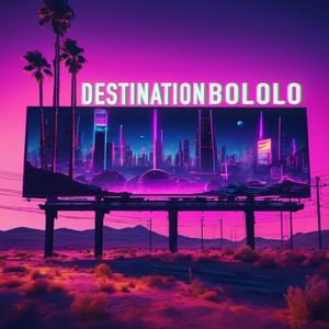 Destination Bololo