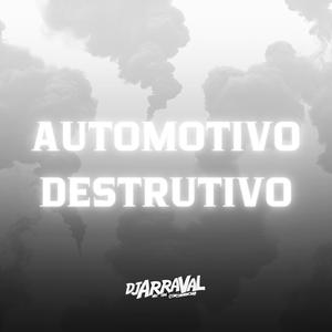 Automotivo Destrutivo (Explicit)