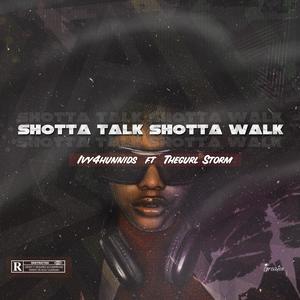 Shotta talk shotta walk (feat. Thegurl storm) [Explicit]