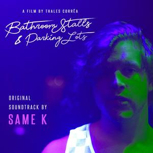 Bathroom Stalls & Parking Lots (Original Motion Picture Soundtrack)