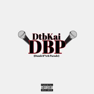 DBP (Dumb ***** Parade) [Explicit]