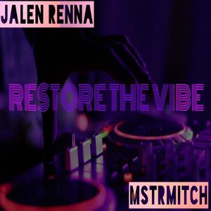 RESTORE THE VIBE (Explicit)