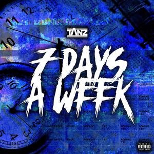 7 Days A Week (Explicit)
