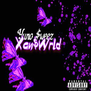 Xan$wrld (Explicit)