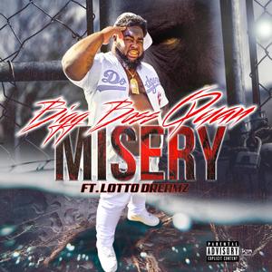 Misery (feat. lotto dreamz) (Explicit)