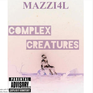 Complex CrEaTuReS (Explicit)